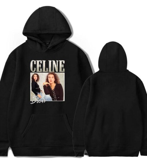 Celine Dion Hoodie #3