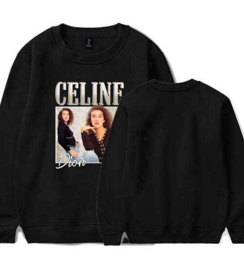 Celine Dion Sweatshirt #3