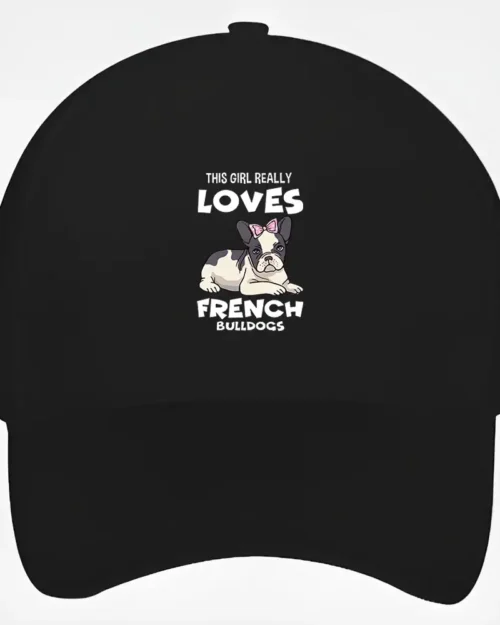 French Bulldog Baseball Cap #301 This girl really loves french bulldogs