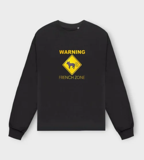 French Bulldog Sweatshirt #306 + GIFT- Warning french zone