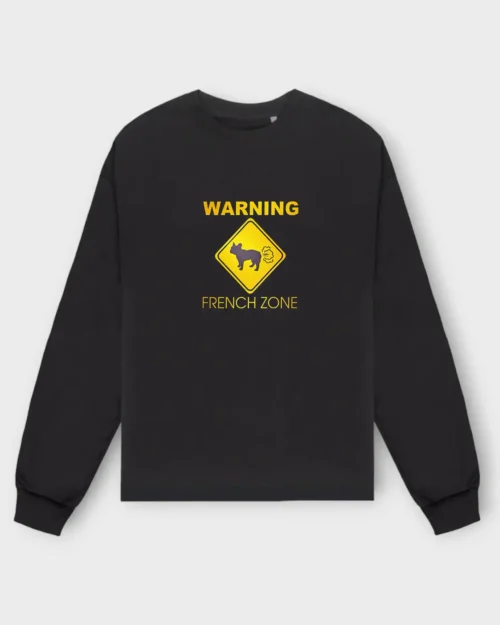 French Bulldog Sweatshirt #306 + GIFT- Warning french zone