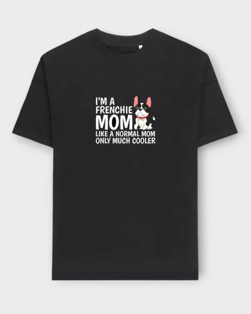 French Bulldog T-Shirt + GIFT #505- Frenchie mom