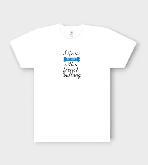 French Bulldog T-Shirt + GIFT #w209 life is better with a french bulldog
