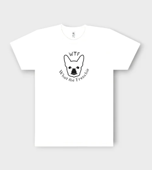 French Bulldog T-Shirt + GIFT #302 WTF