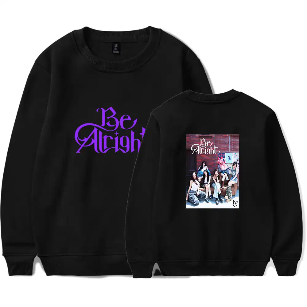 IVE Be Alright Sweatshirt #4 - Image 5