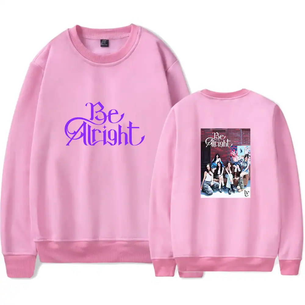 IVE Be Alright Sweatshirt #4 - Image 3